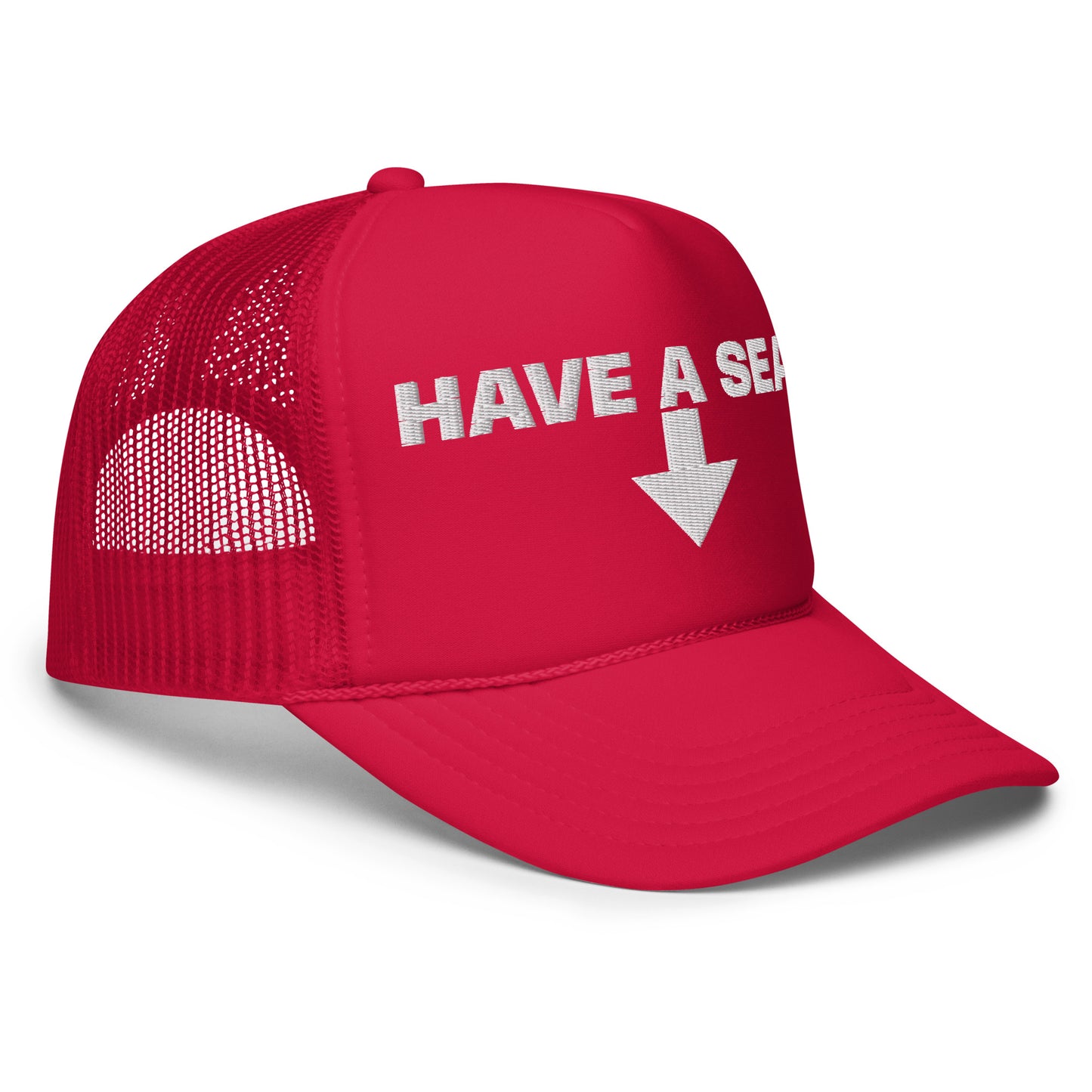 Have A Seat Foam Trucker Hat