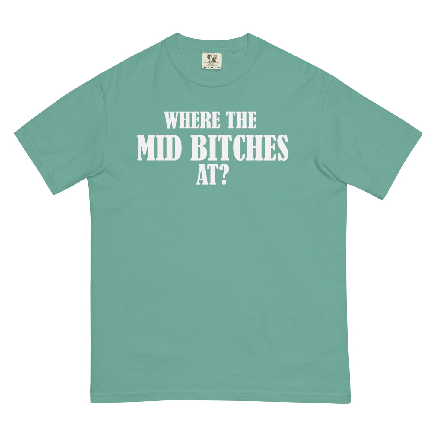 Mid Bitches Premium Tee