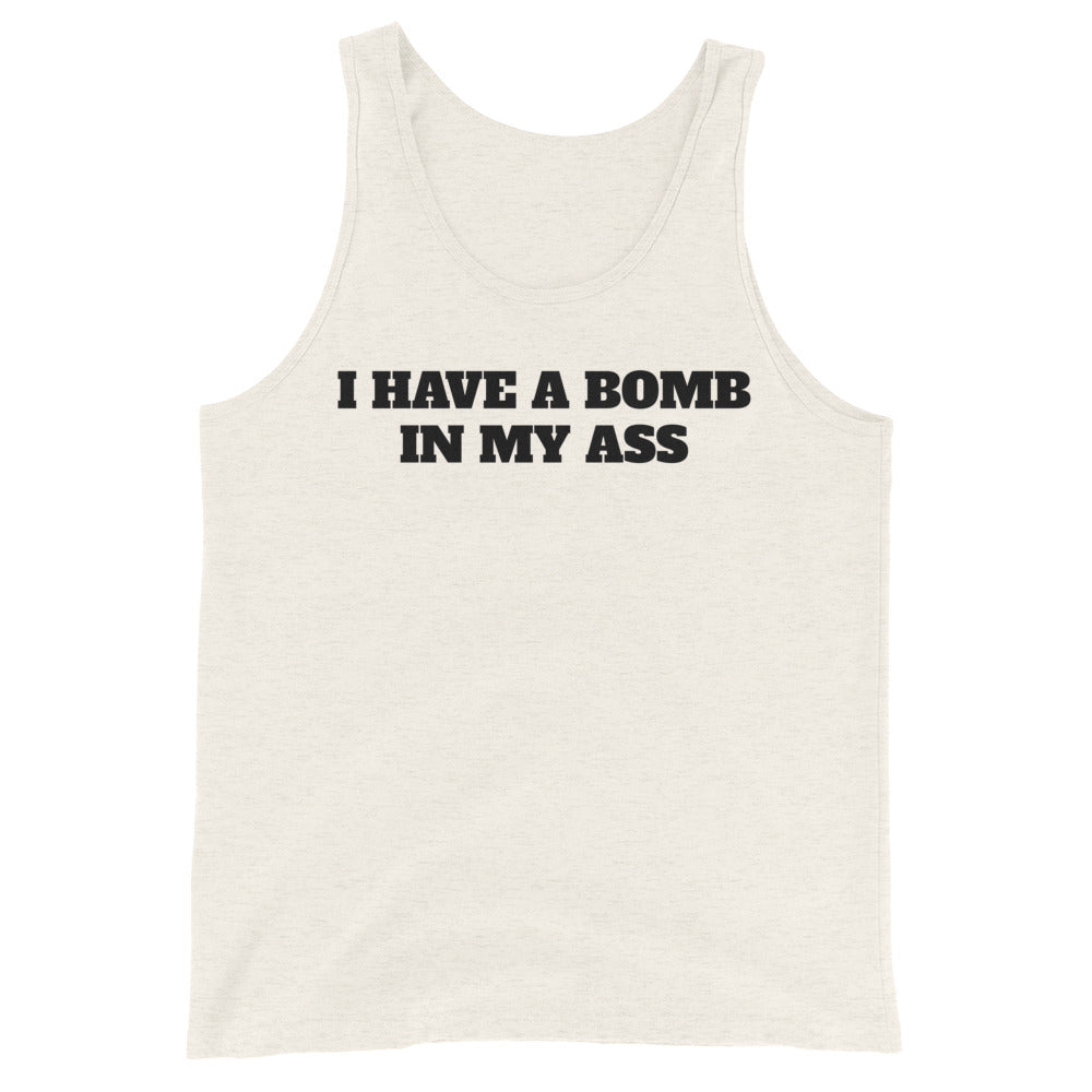 Bomb In My Ass Tank