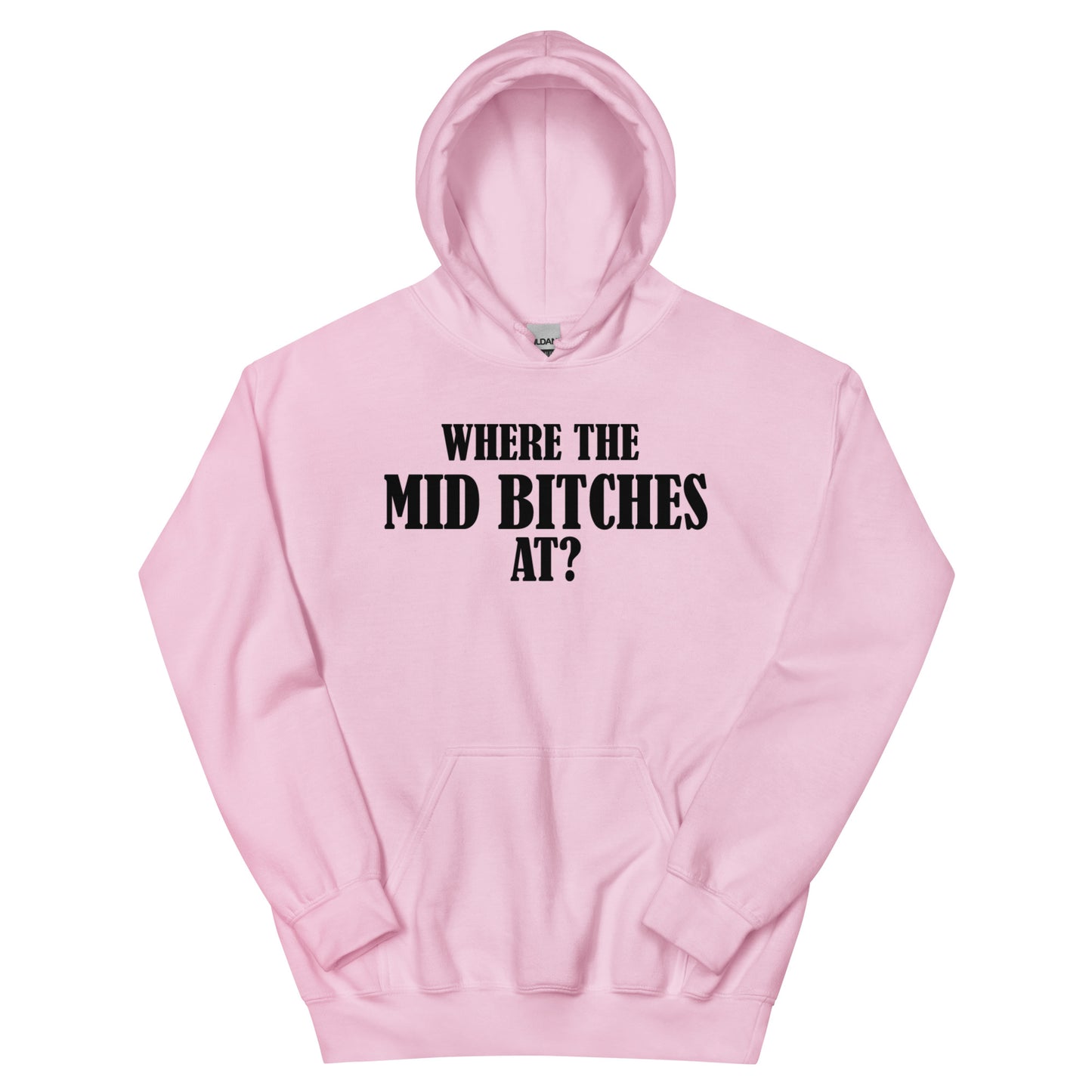 Mid Bitches Basic Hoodie