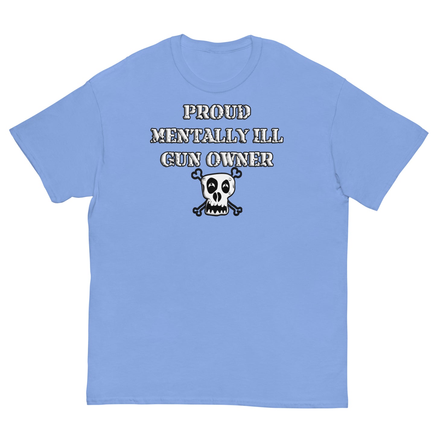 Proud Mentally Ill Gun Owner Budget Tee
