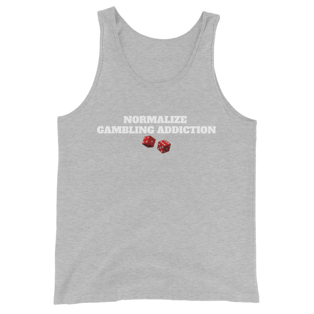 Normalize Gambling Addiction Tank