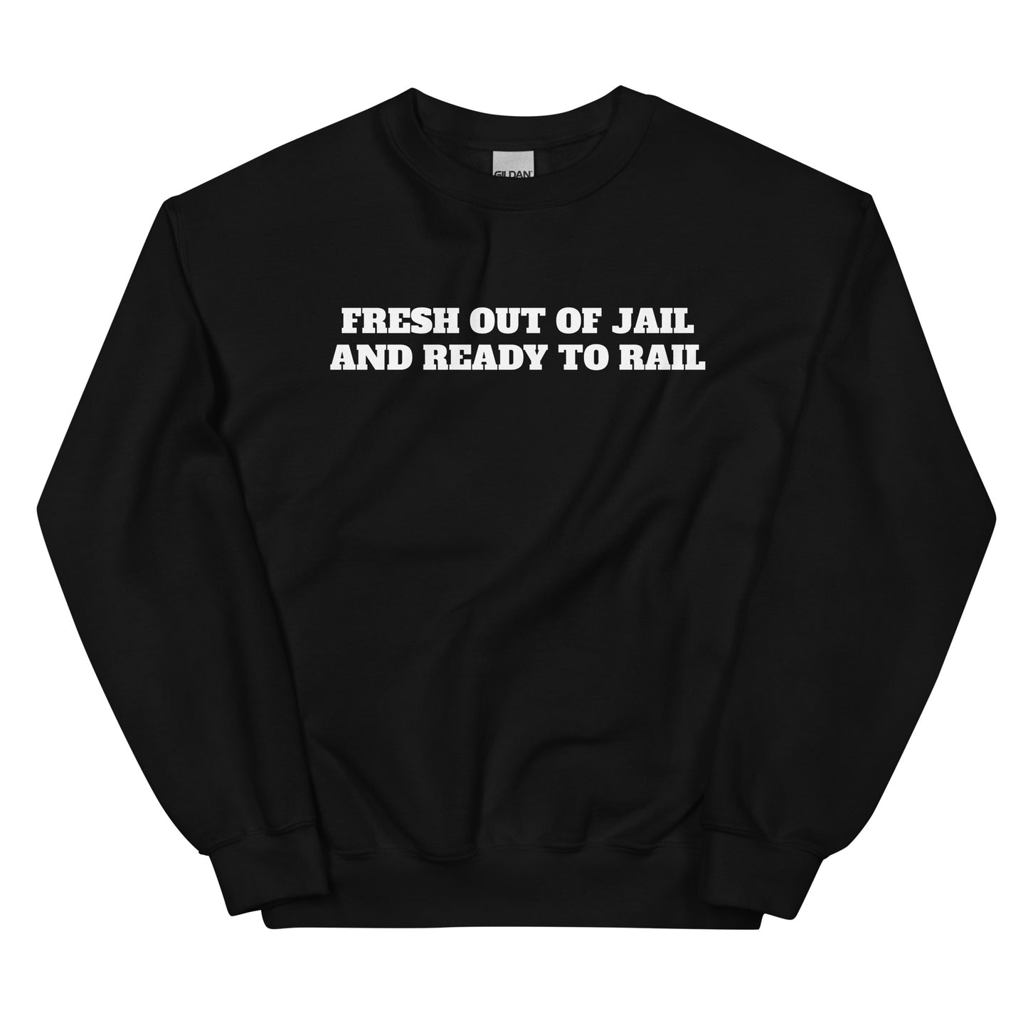 Fresh Out Of Jail Crewneck