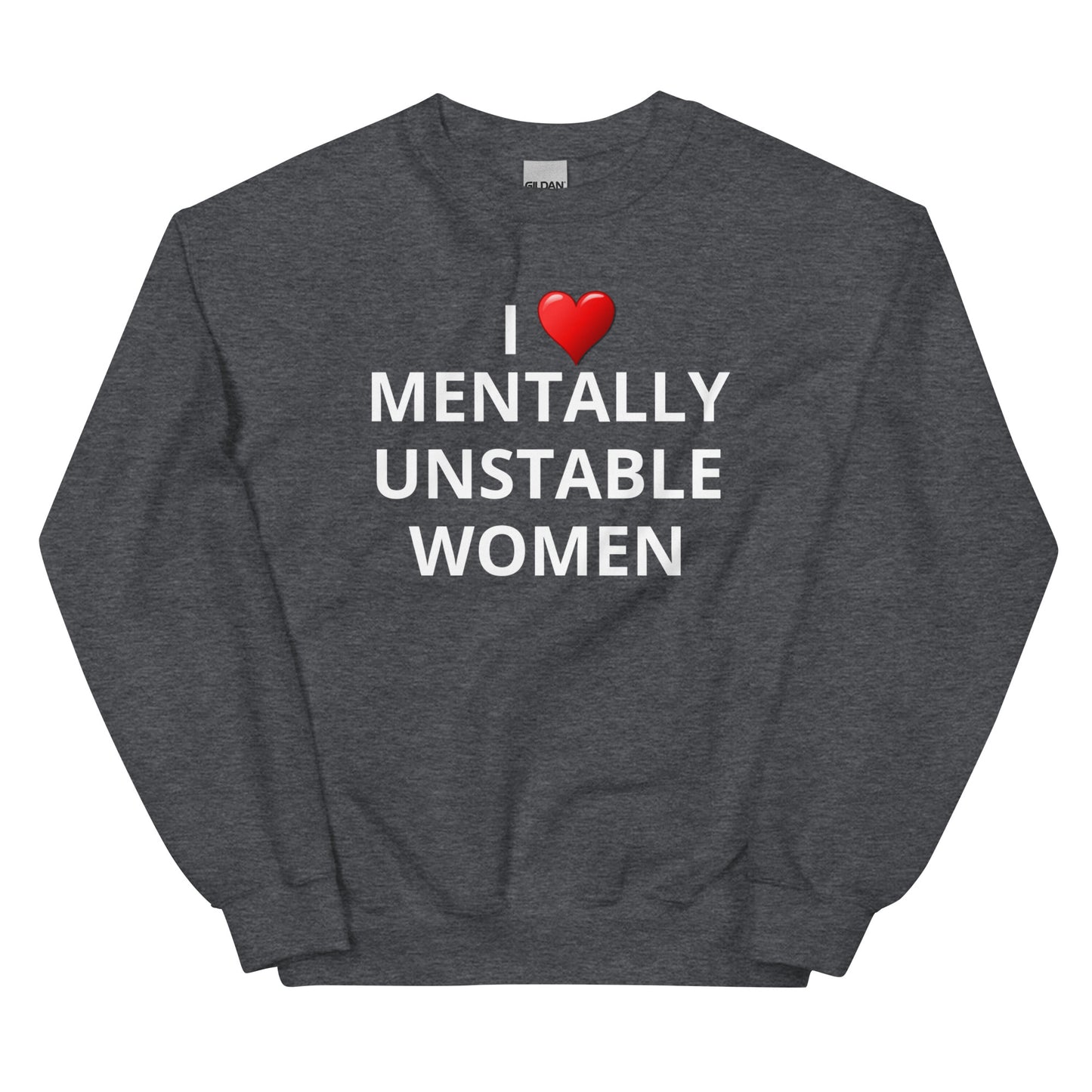 Mentally Unstable Women Crewneck