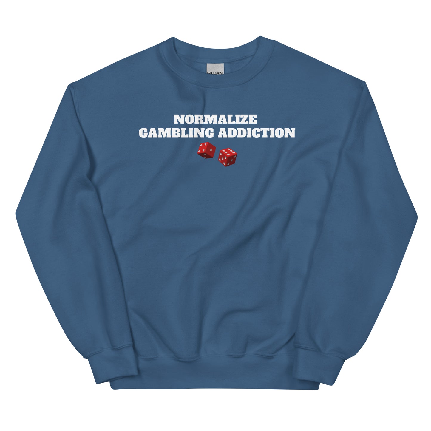 Normalize Gambling Addiction Crewneck