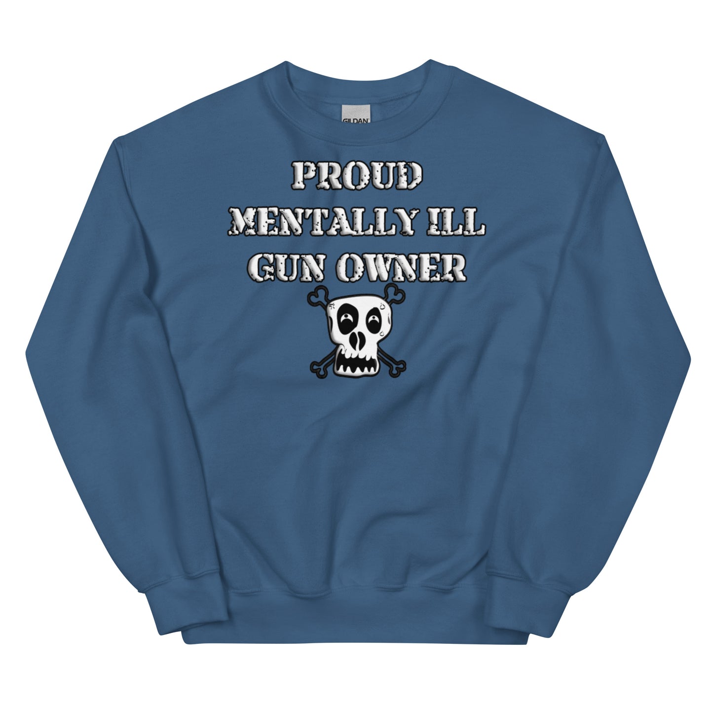 Proud Mentally Ill Gun Owner Crewneck