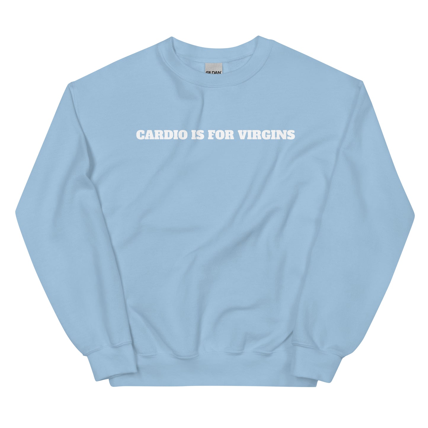 Cardio Is For Virgins Crewneck