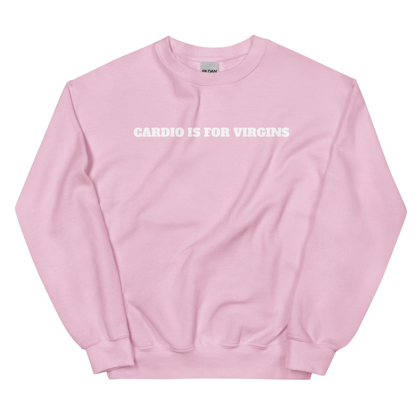 Cardio Is For Virgins Crewneck