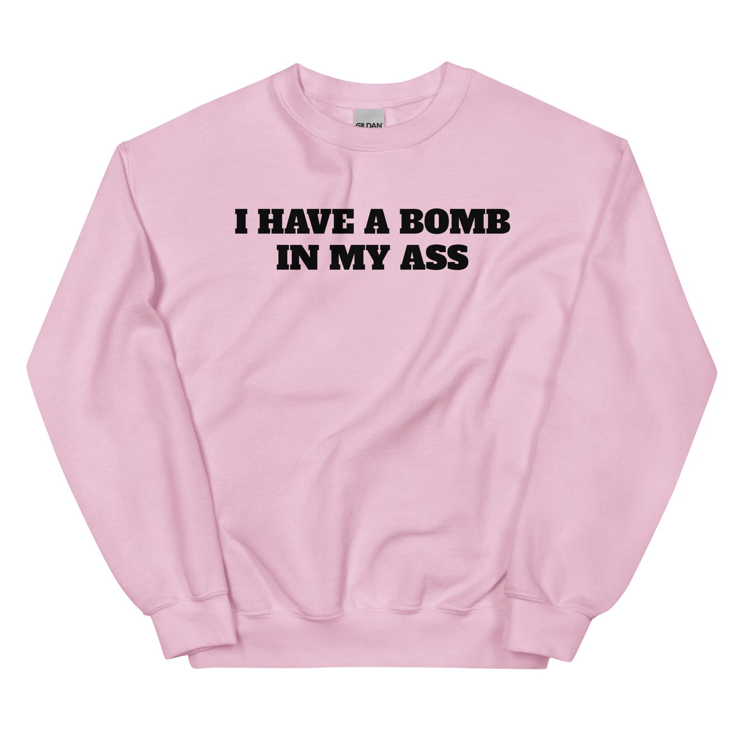 Bomb In My Ass Crewneck