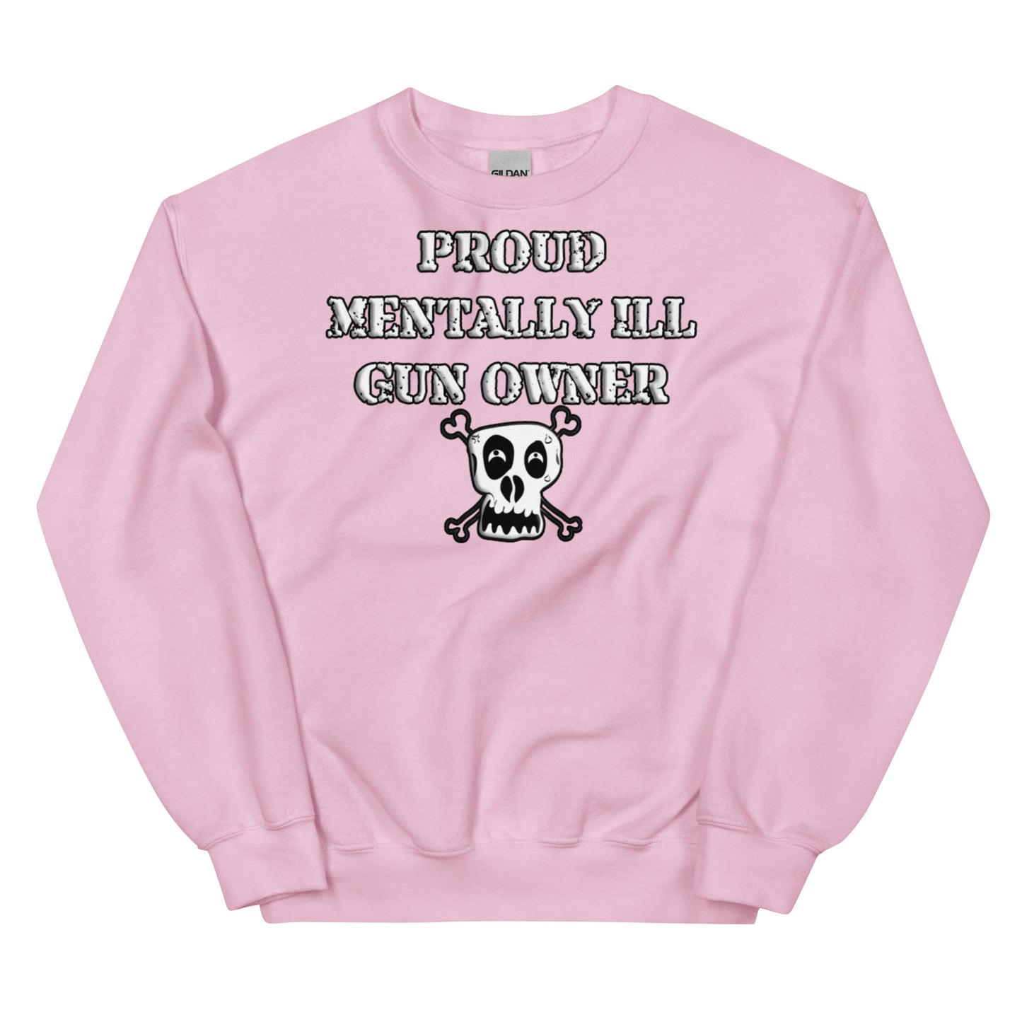 Proud Mentally Ill Gun Owner Crewneck