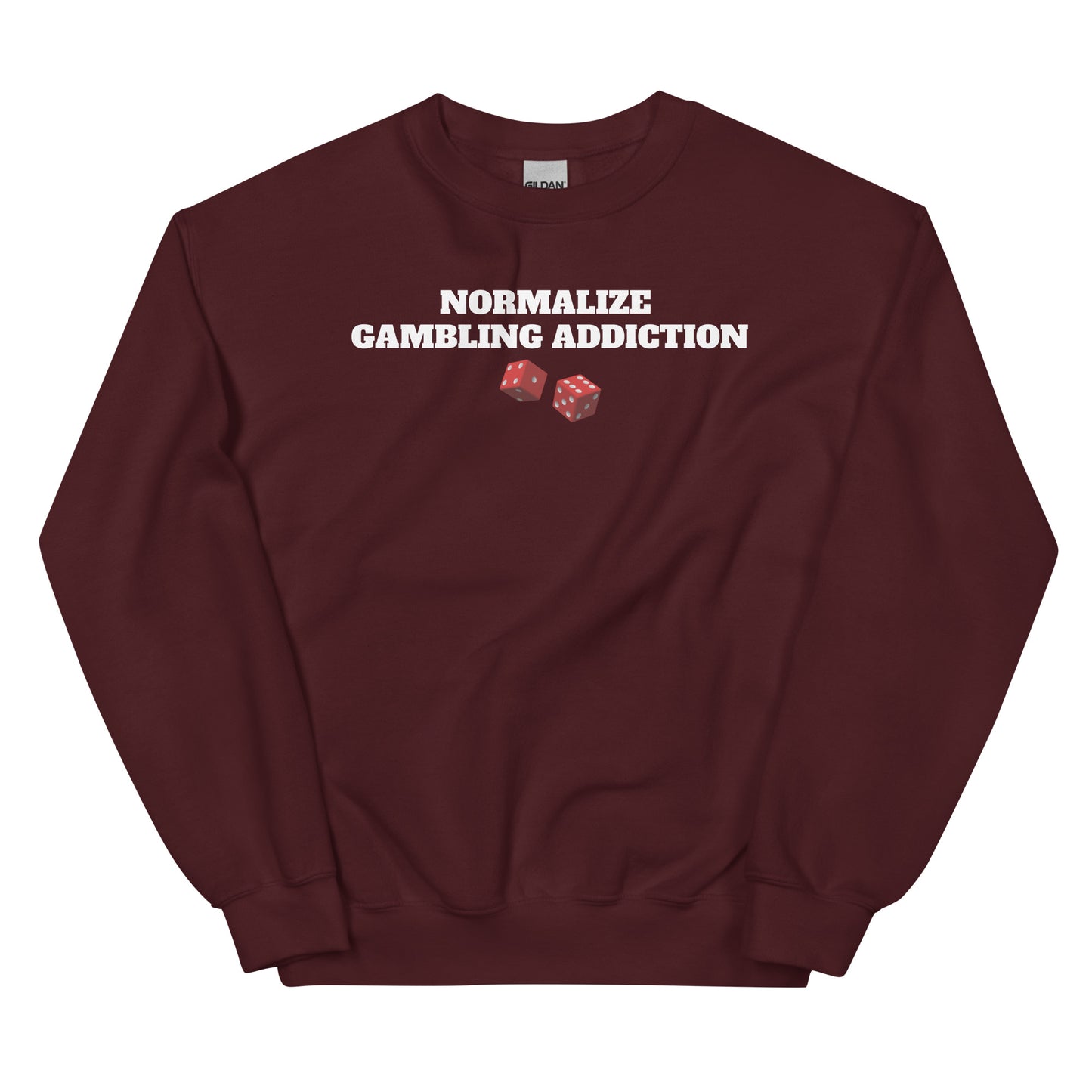 Normalize Gambling Addiction Crewneck