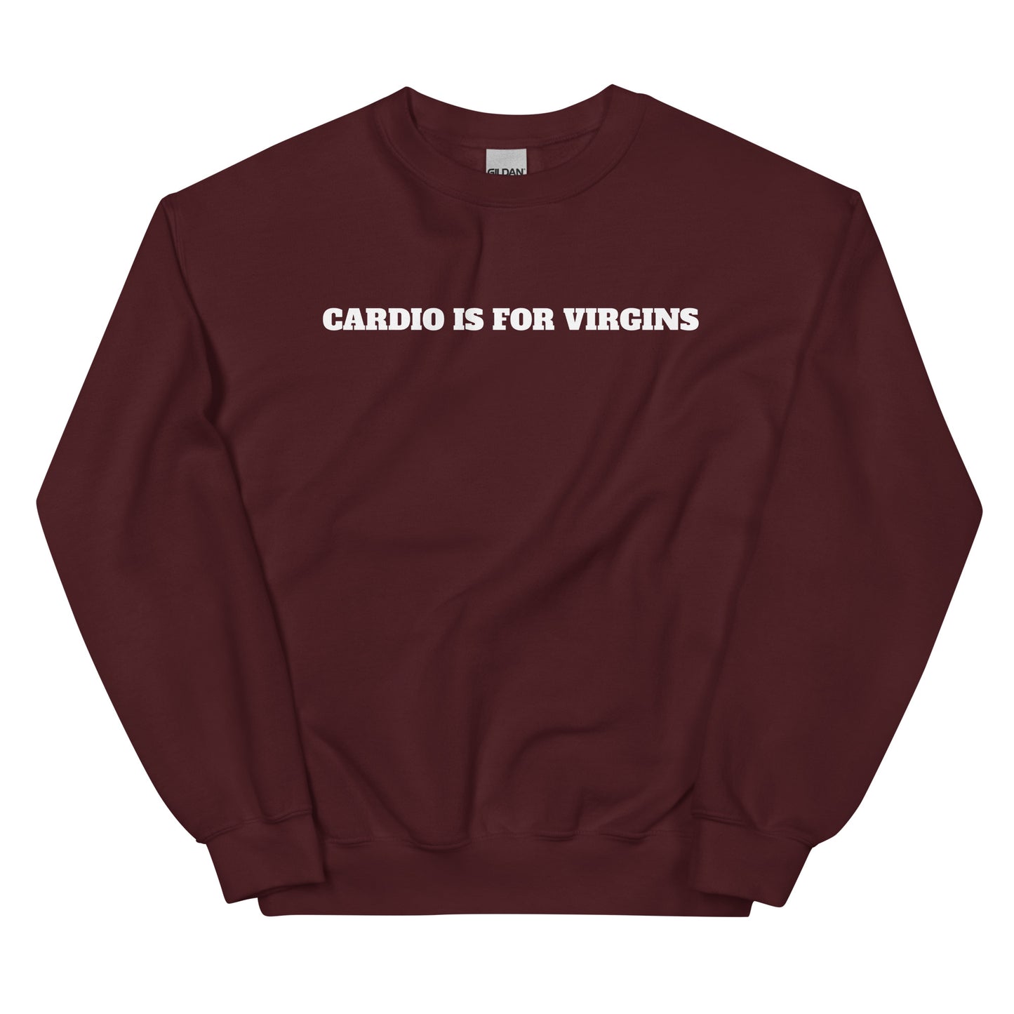Cardio Is For Virgins Crewneck