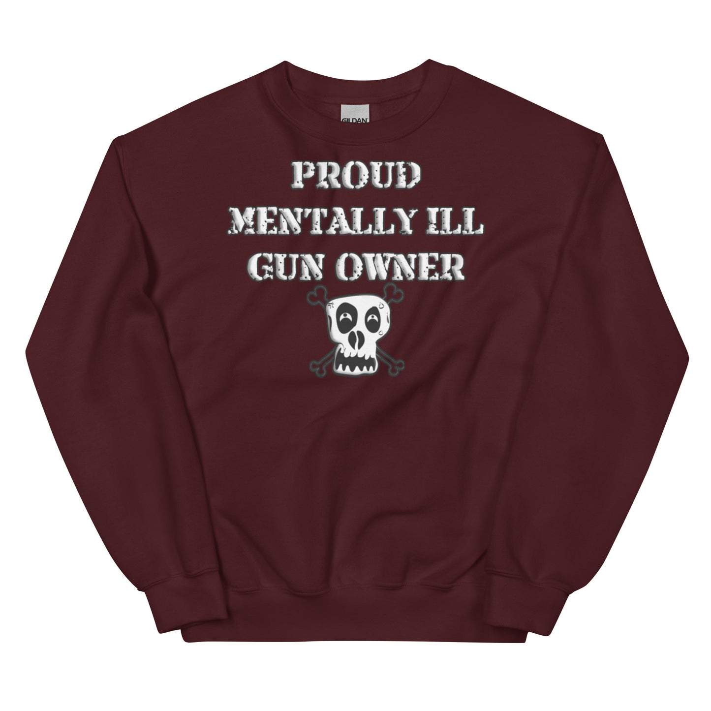 Proud Mentally Ill Gun Owner Crewneck