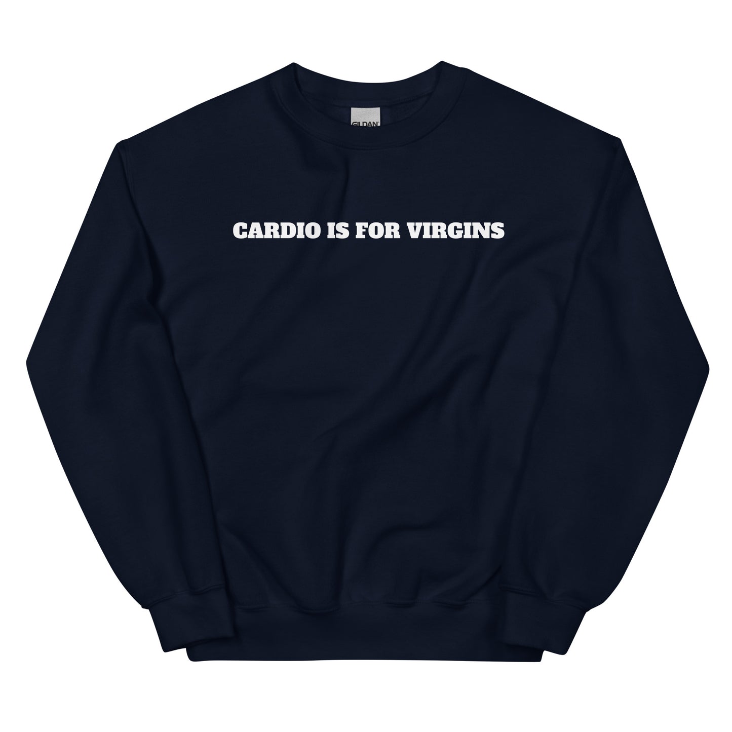 Cardio Is For Virgins Crewneck