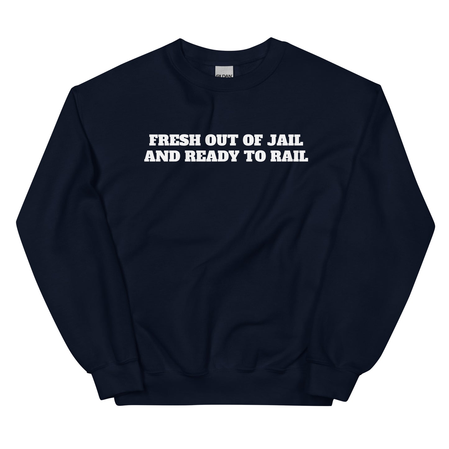 Fresh Out Of Jail Crewneck