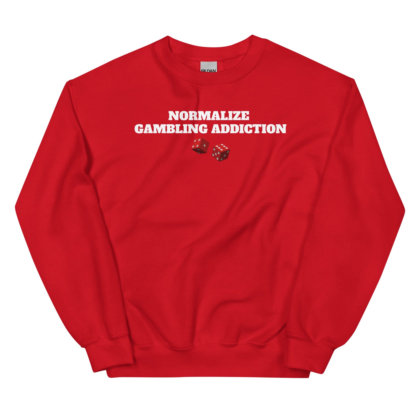 Normalize Gambling Addiction Crewneck