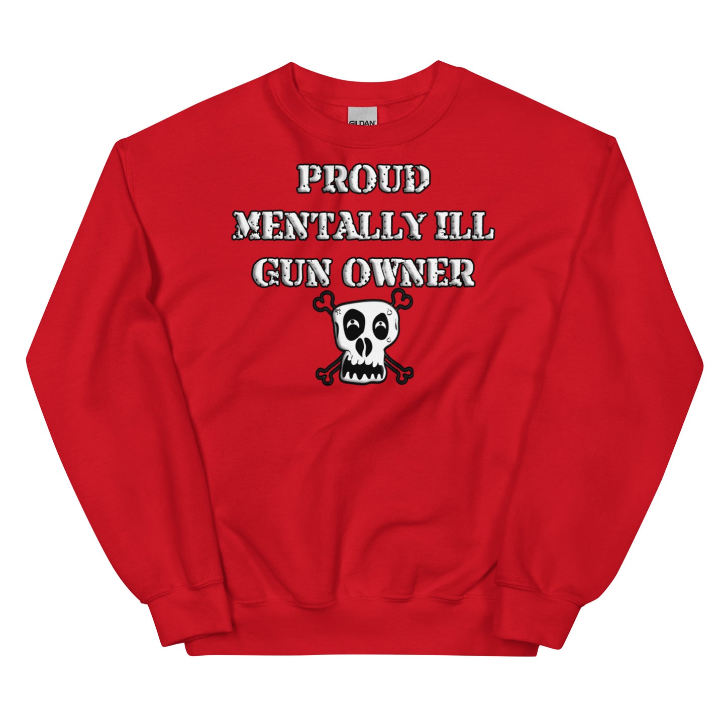 Proud Mentally Ill Gun Owner Crewneck