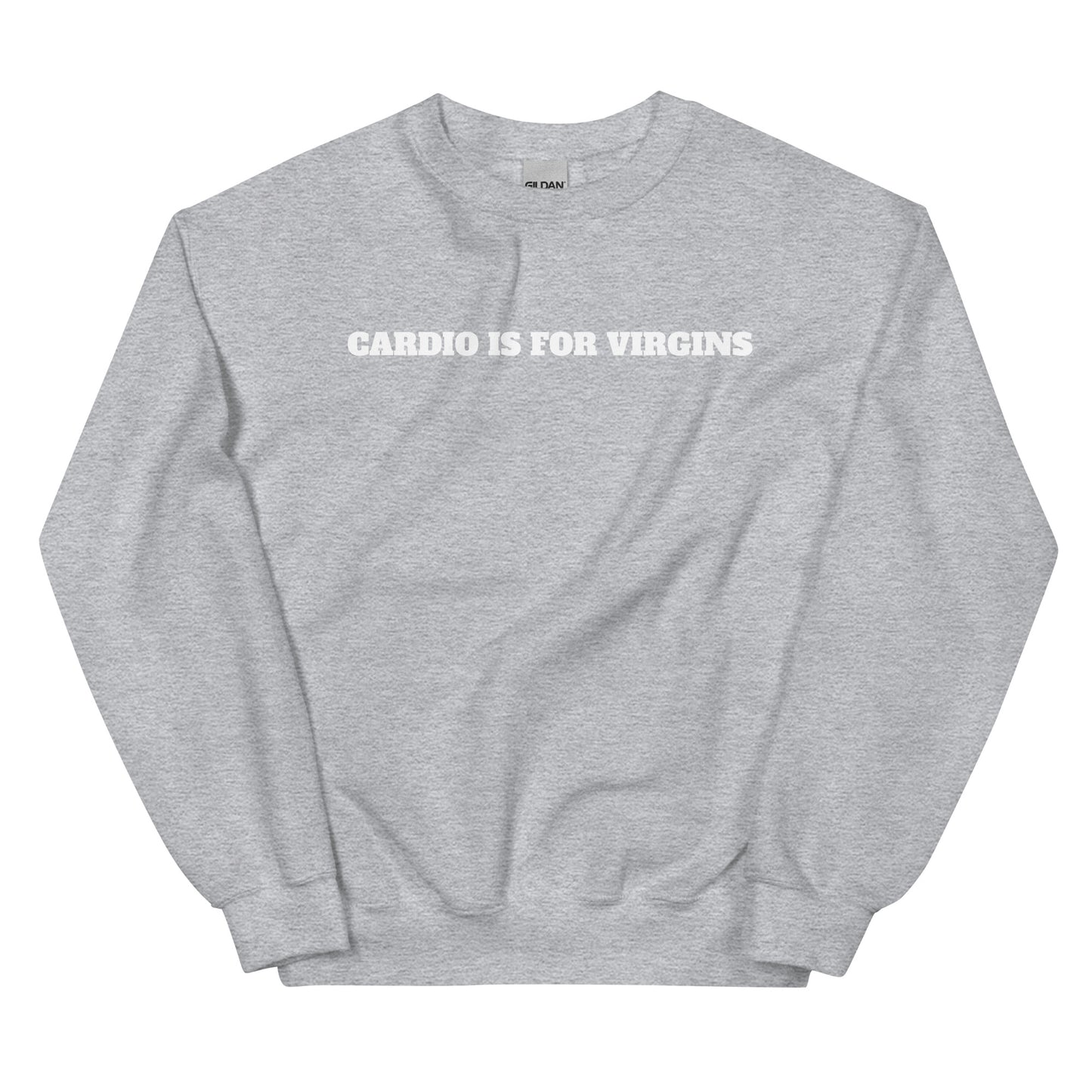 Cardio Is For Virgins Crewneck