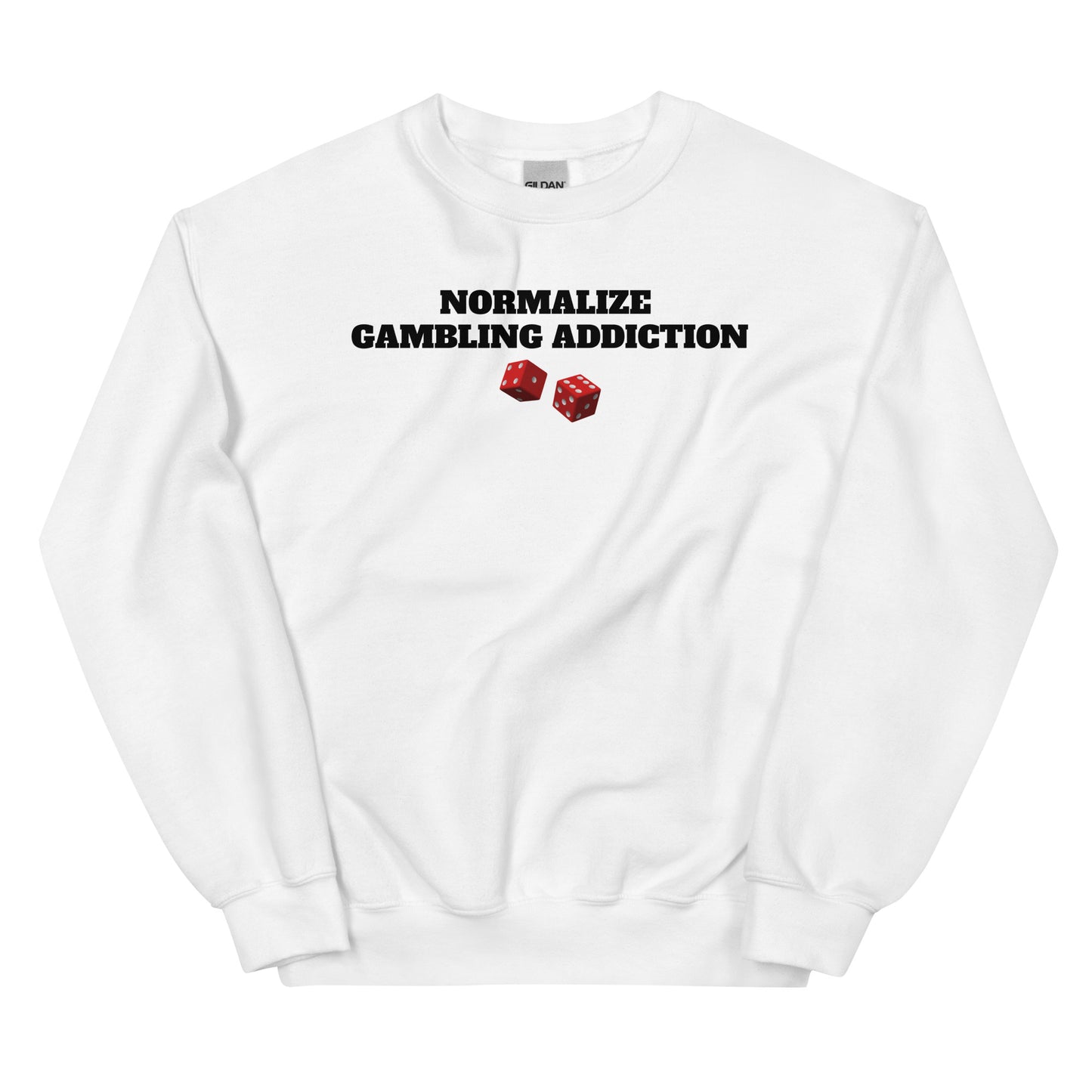 Normalize Gambling Addiction Crewneck