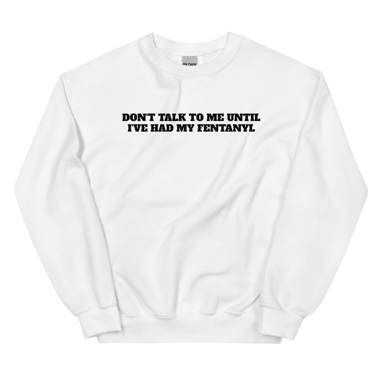 Fentanyl Crewneck