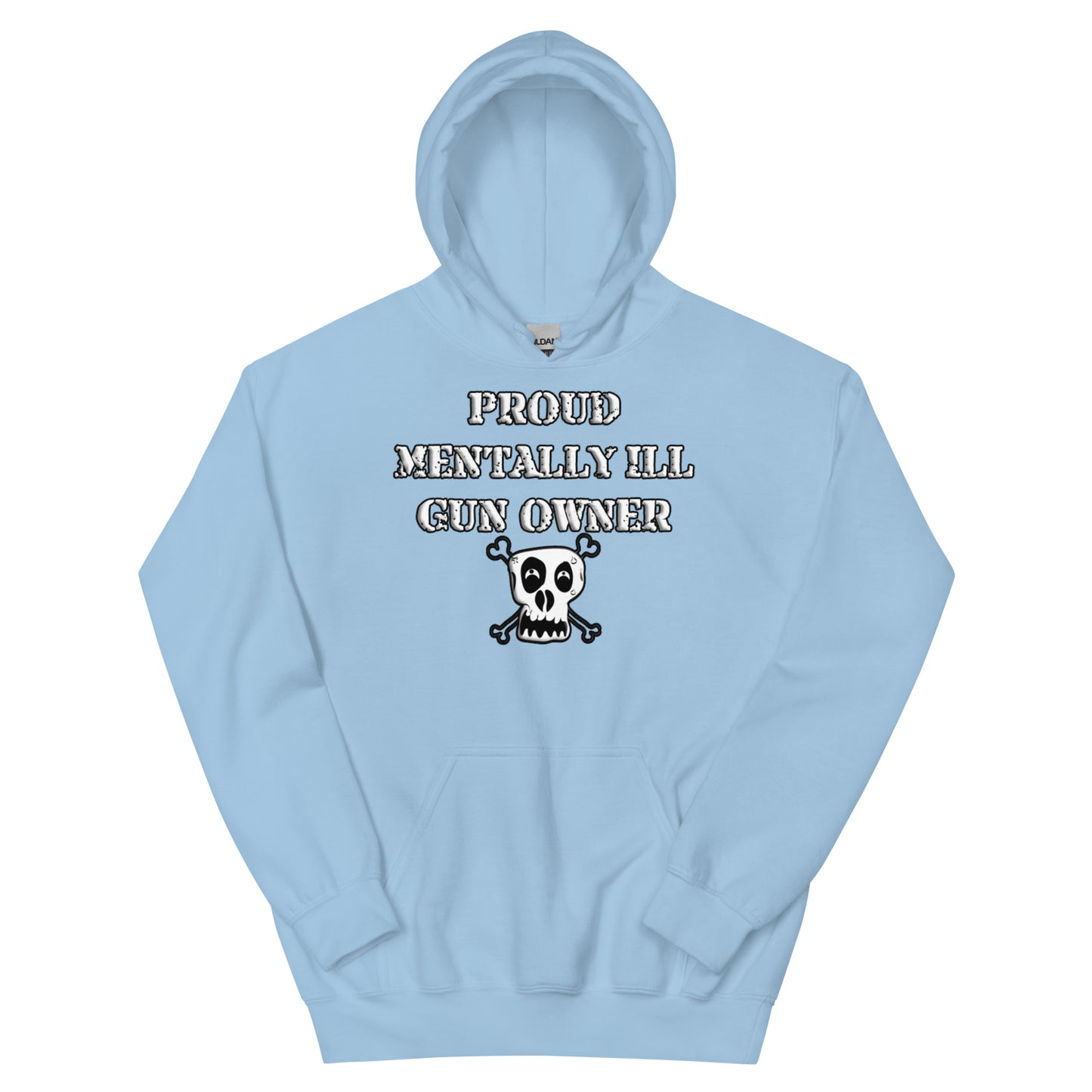 Proud Mentally Ill Gun Owner Hoodie