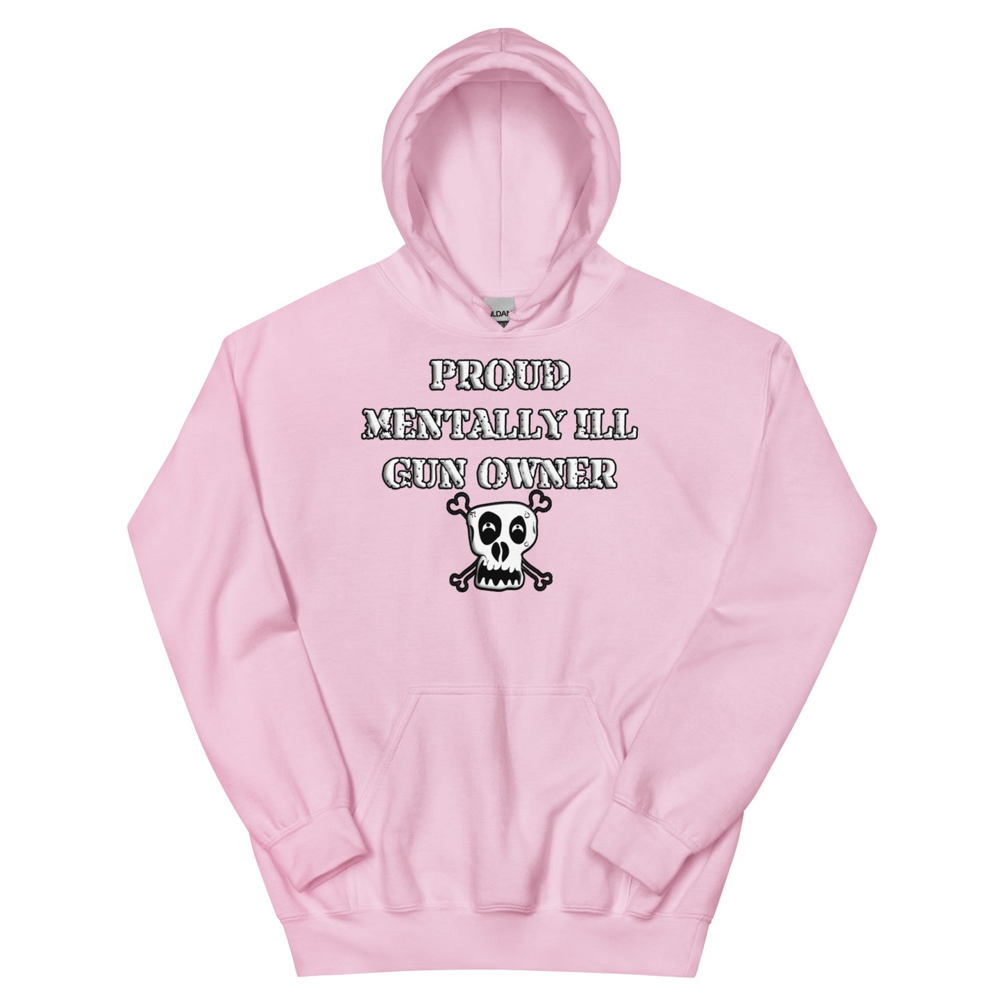 Proud Mentally Ill Gun Owner Hoodie