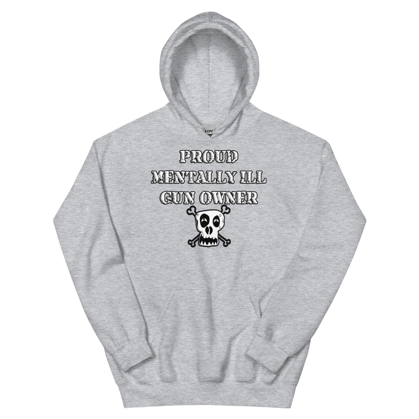 Proud Mentally Ill Gun Owner Hoodie
