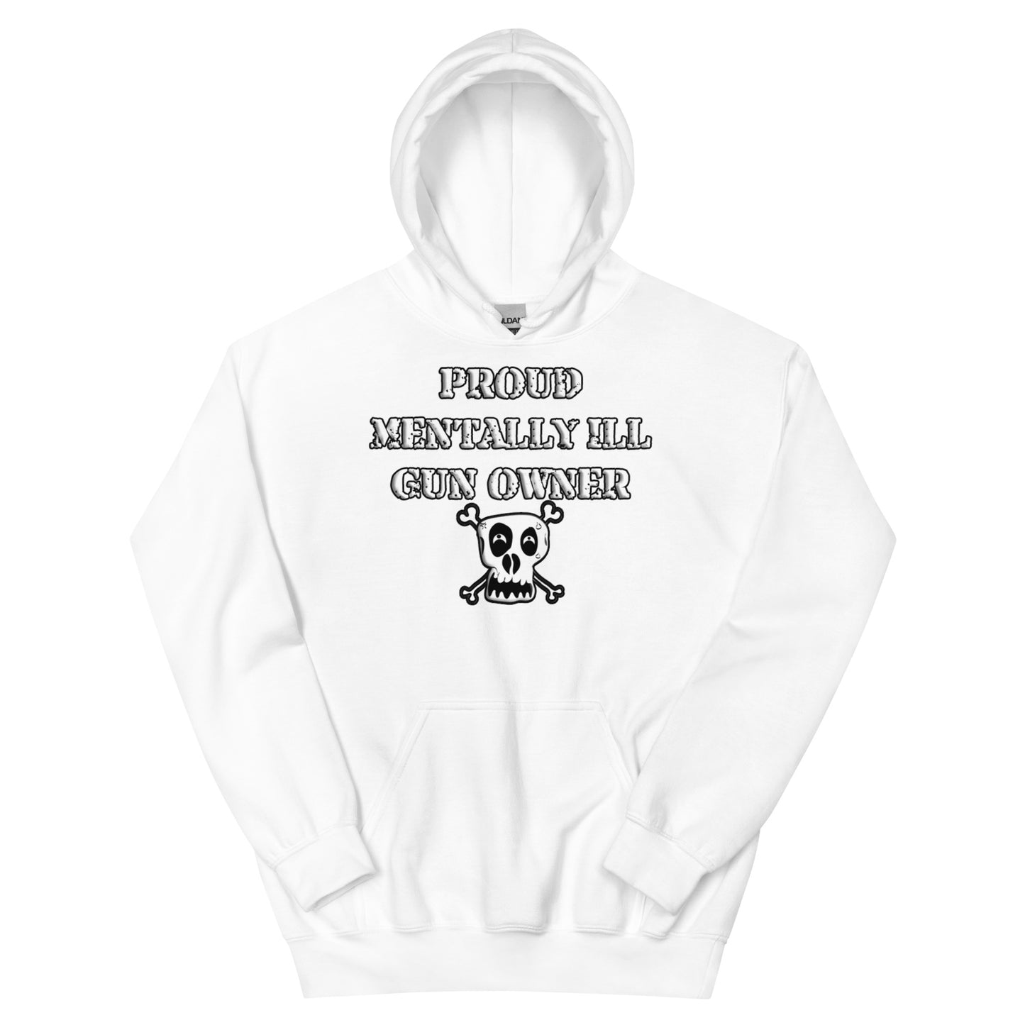 Proud Mentally Ill Gun Owner Hoodie