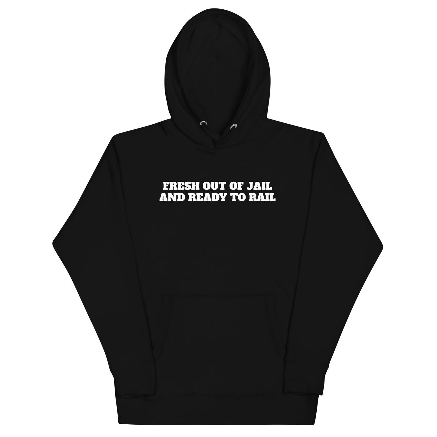 Fresh Out Of Jail Premium Hoodie