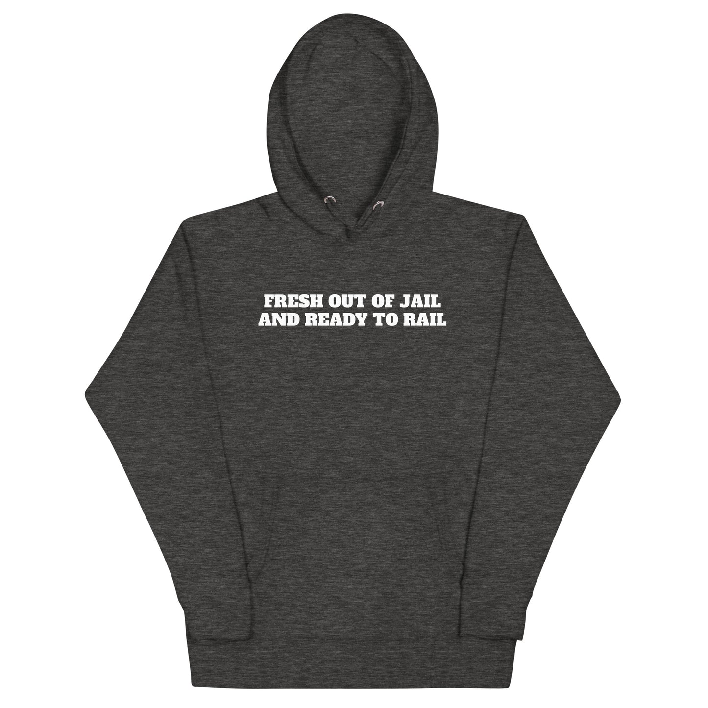 Fresh Out Of Jail Premium Hoodie
