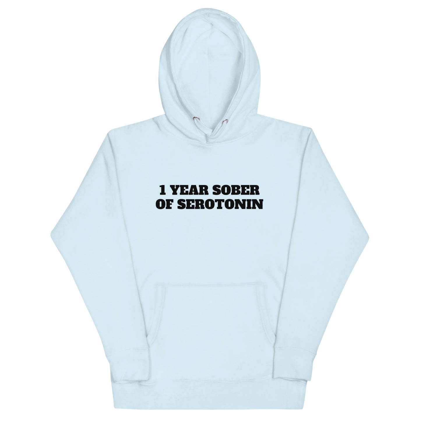 1 Year Sober Of Serotonin Hoodie