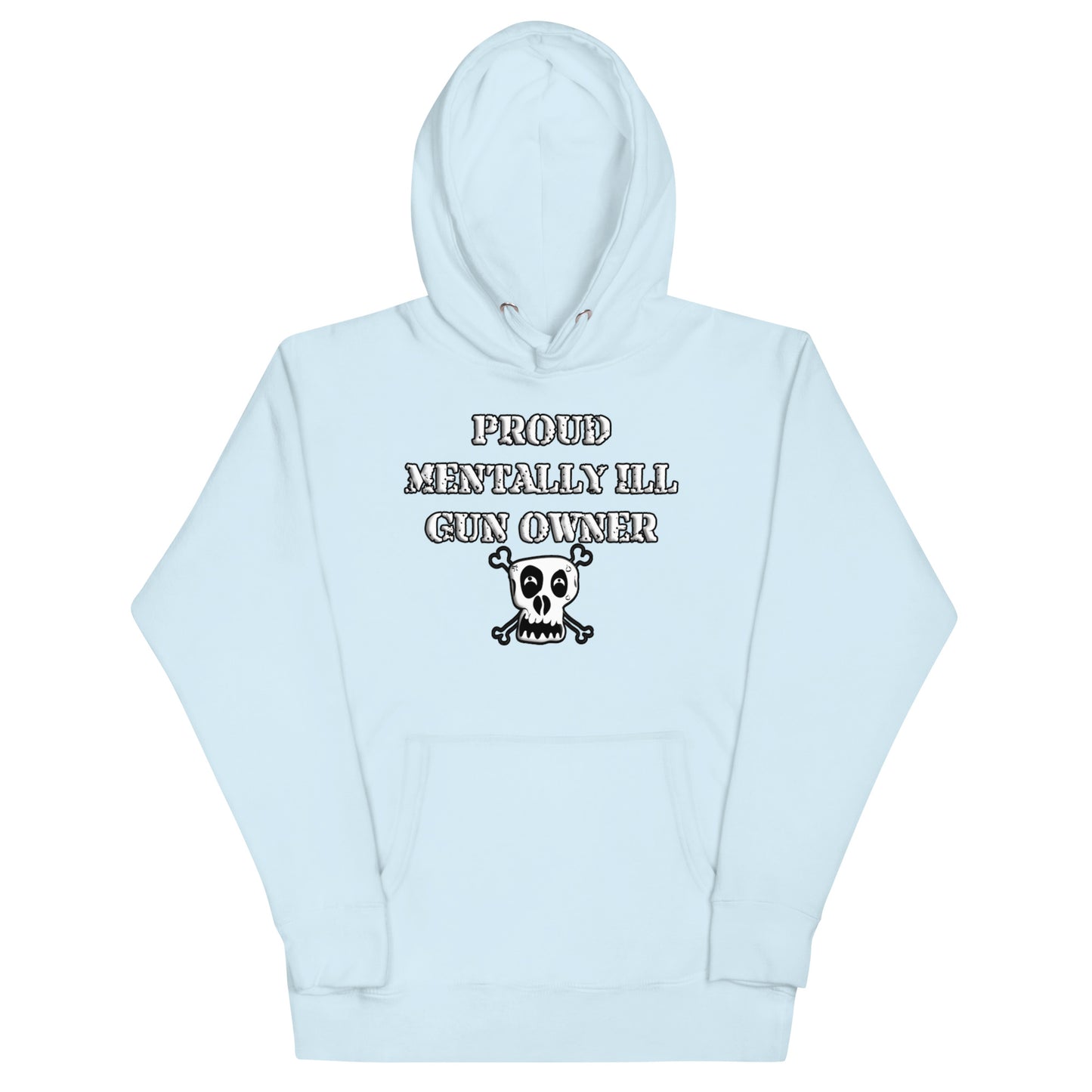 Proud Mentally Ill Gun Owner Hoodie