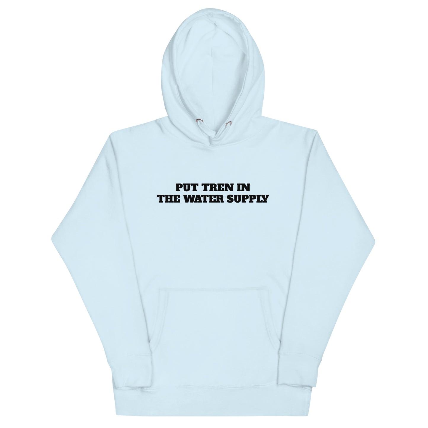 Tren In The Water Supply Hoodie