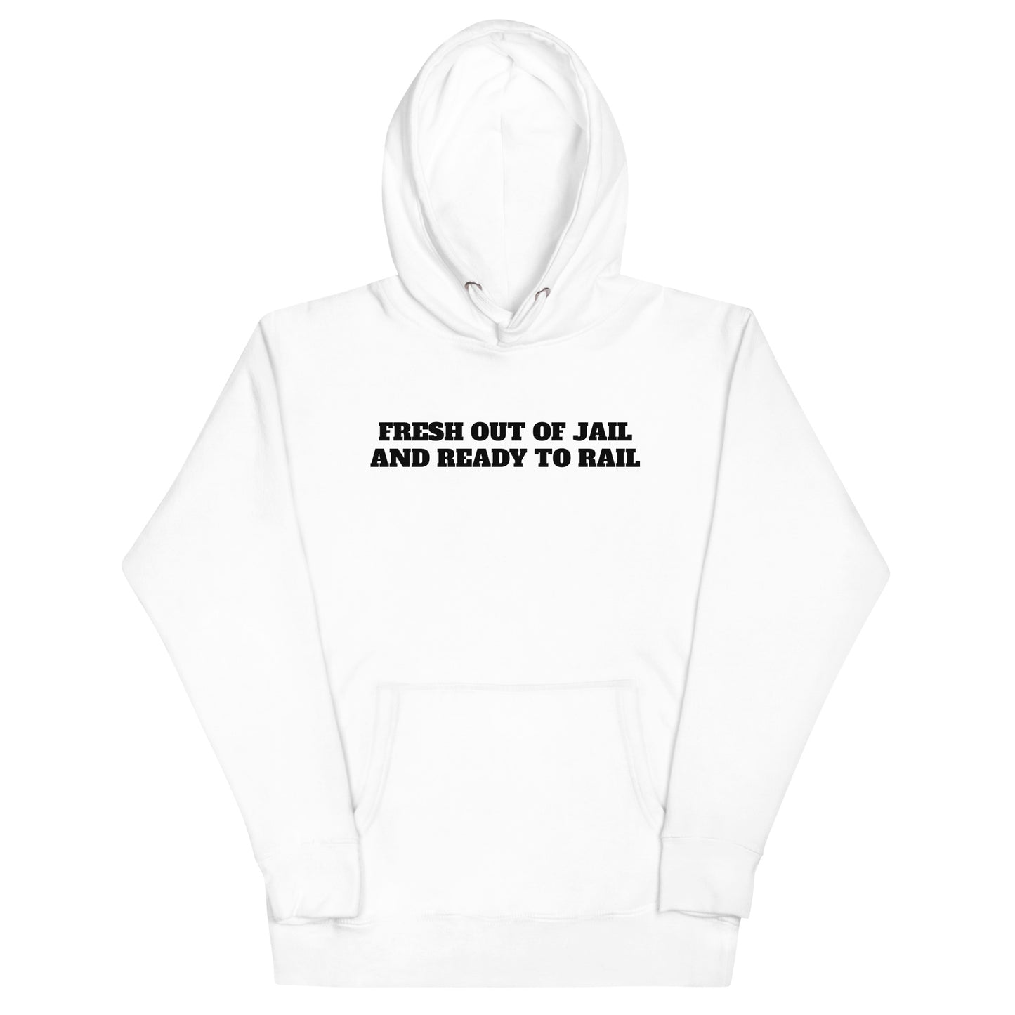 Fresh Out Of Jail Premium Hoodie