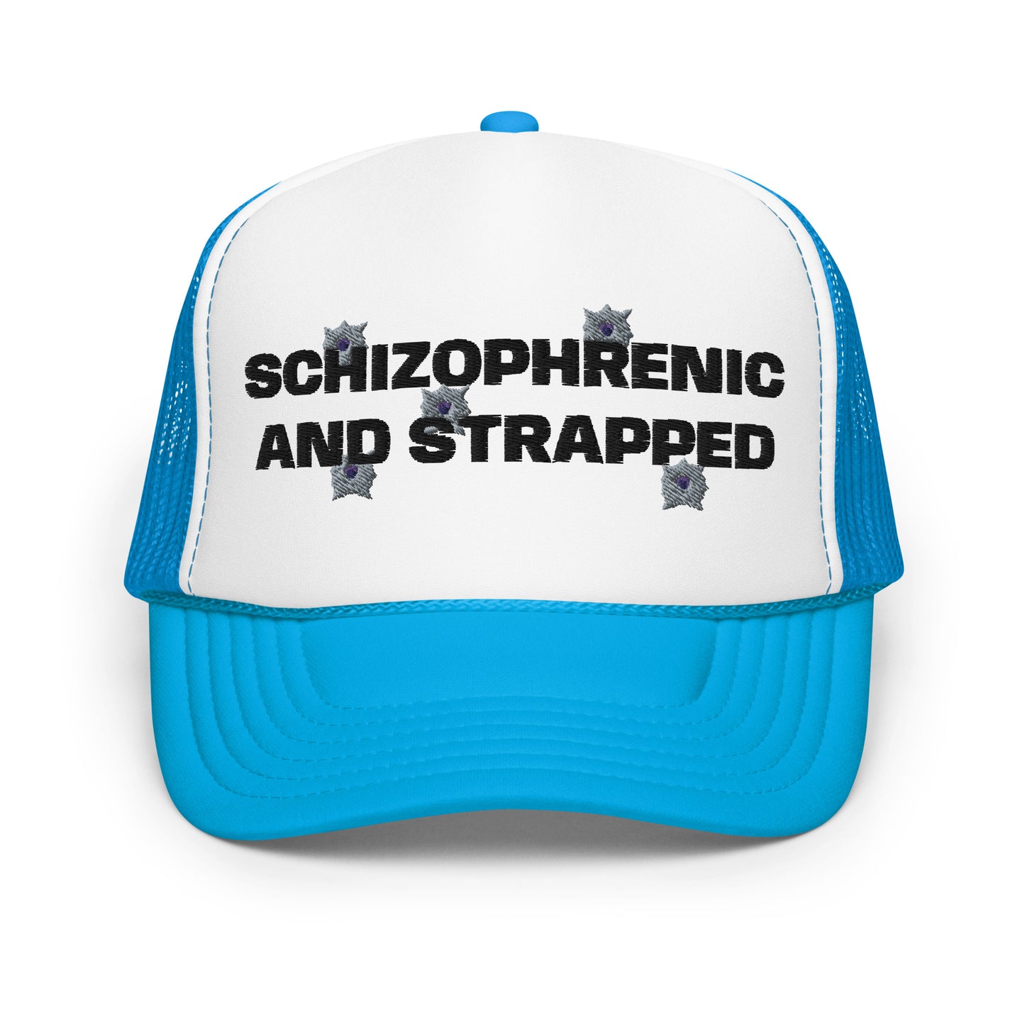 Schizophrenic And Strapped Foam Trucker Hat