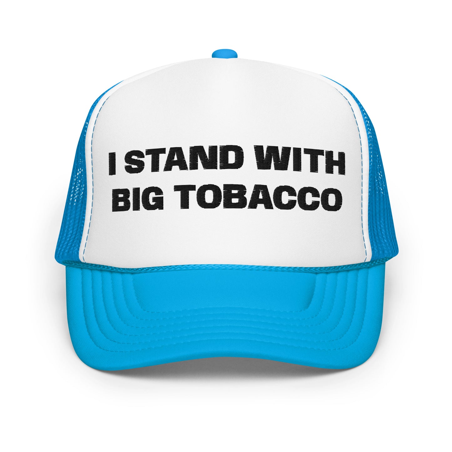 Big Tobacco Foam Trucker Hat