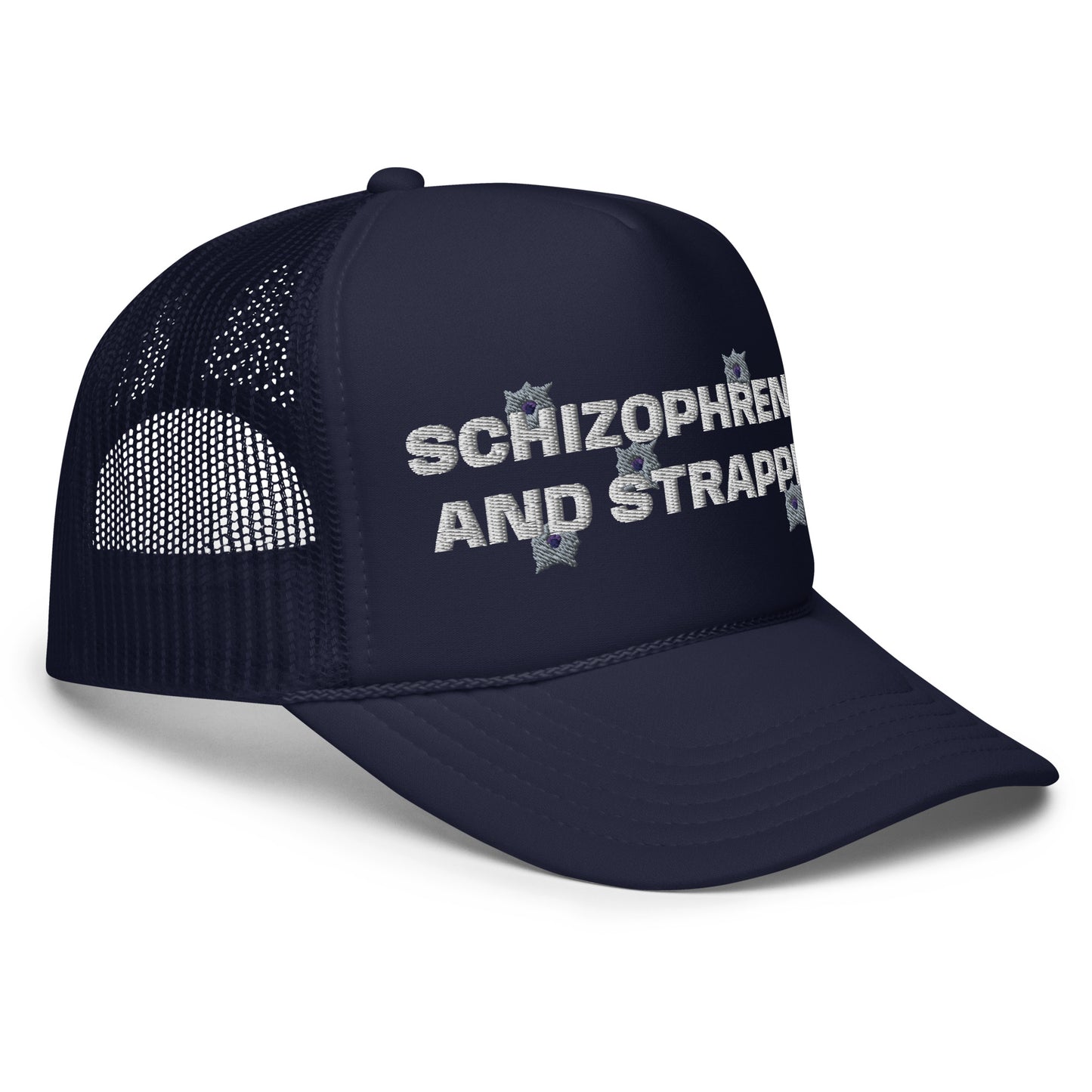Schizophrenic And Strapped Foam Trucker Hat