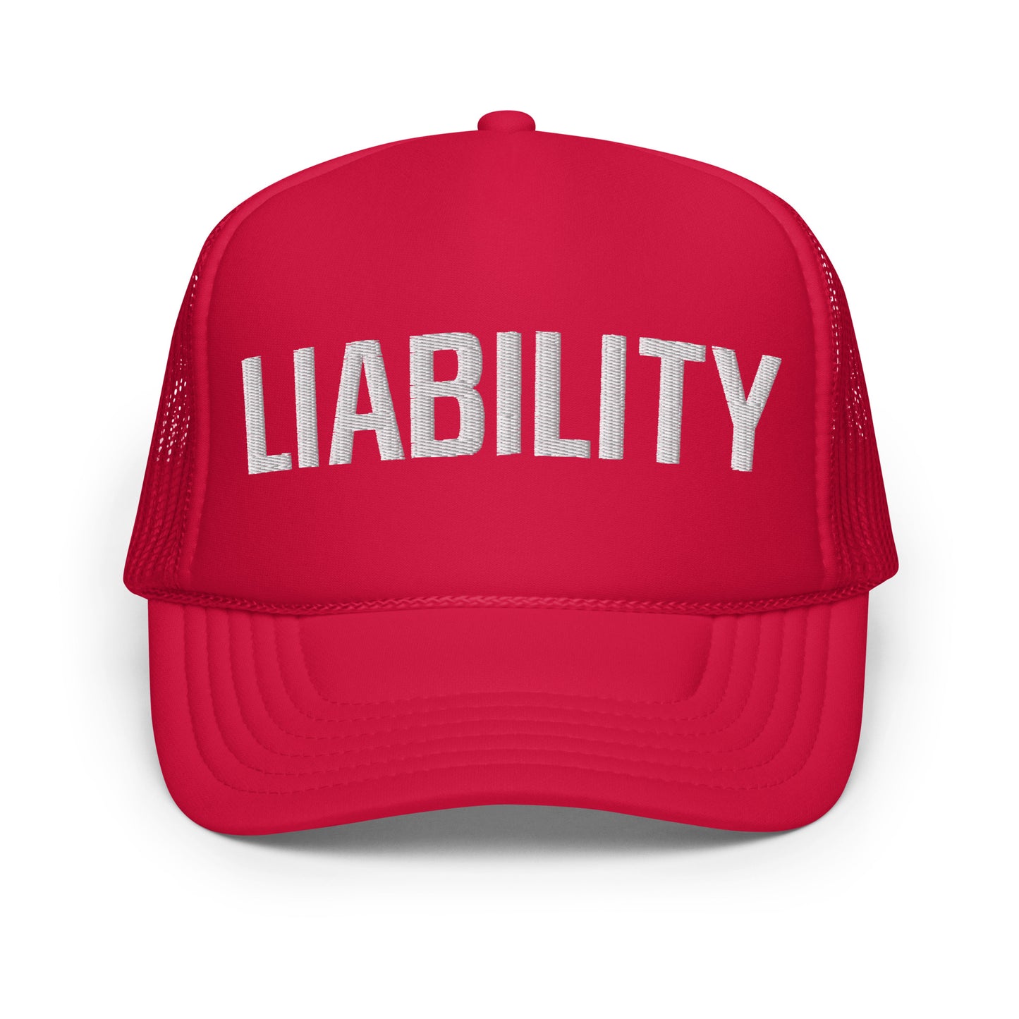 Liability Foam Trucker Hat