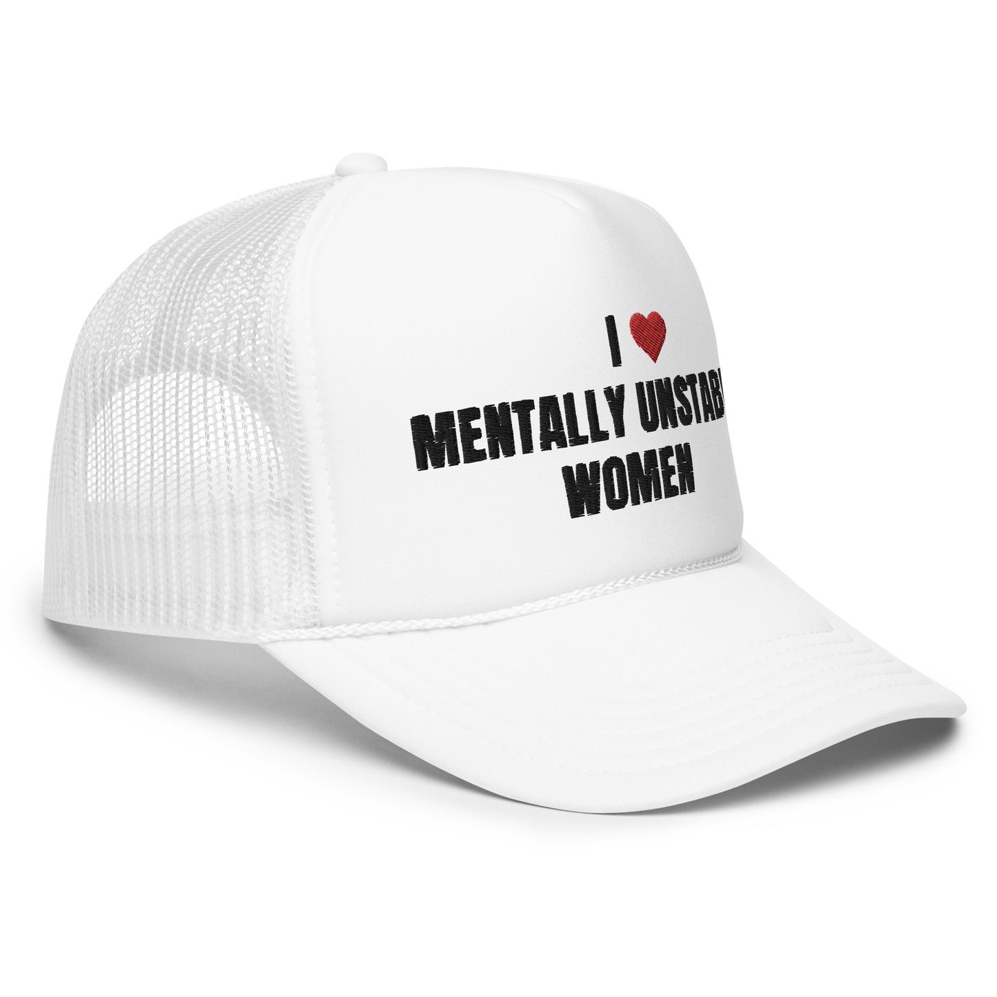 Mentally Unstable Women Foam Trucker Hat