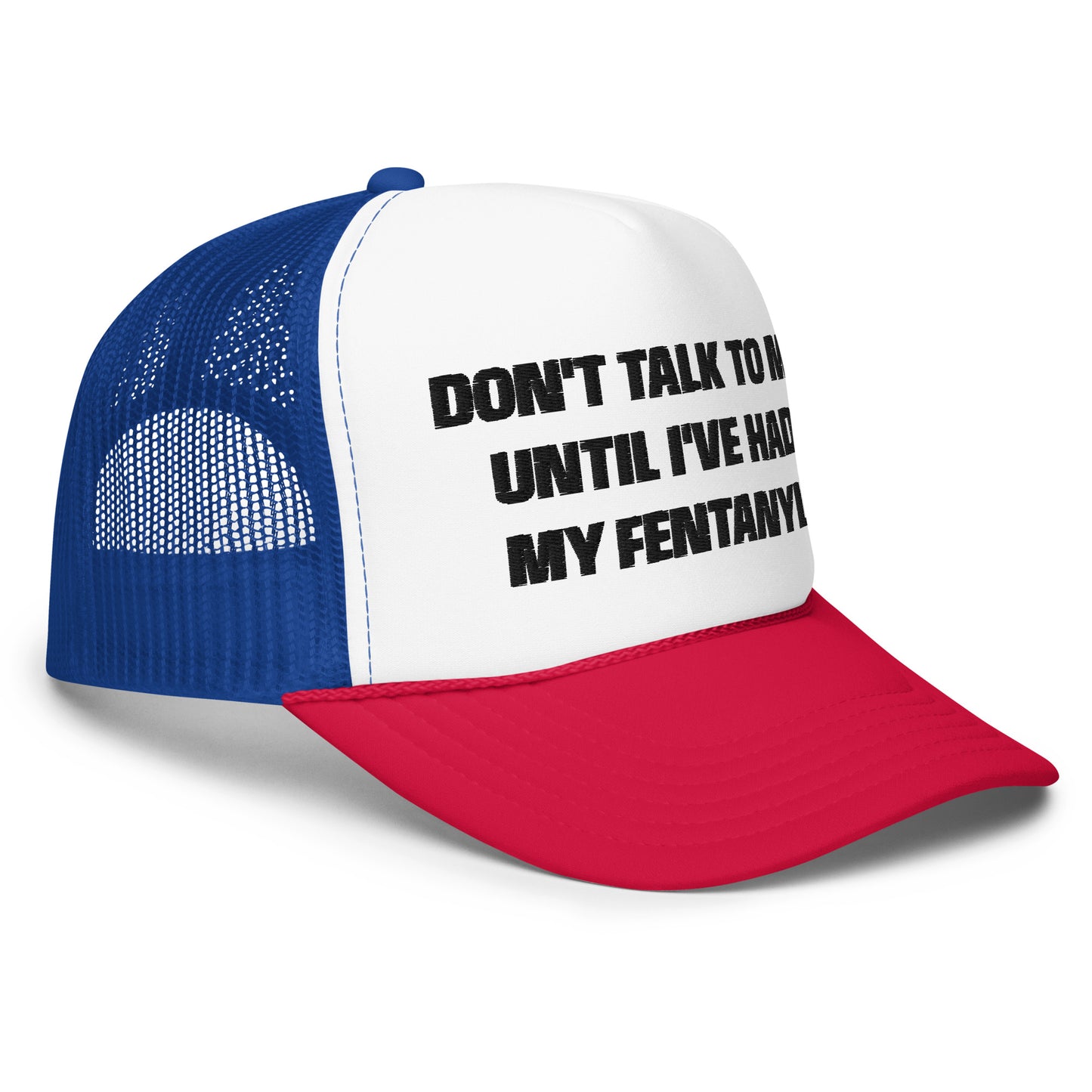 Fentanyl Foam Trucker Hat