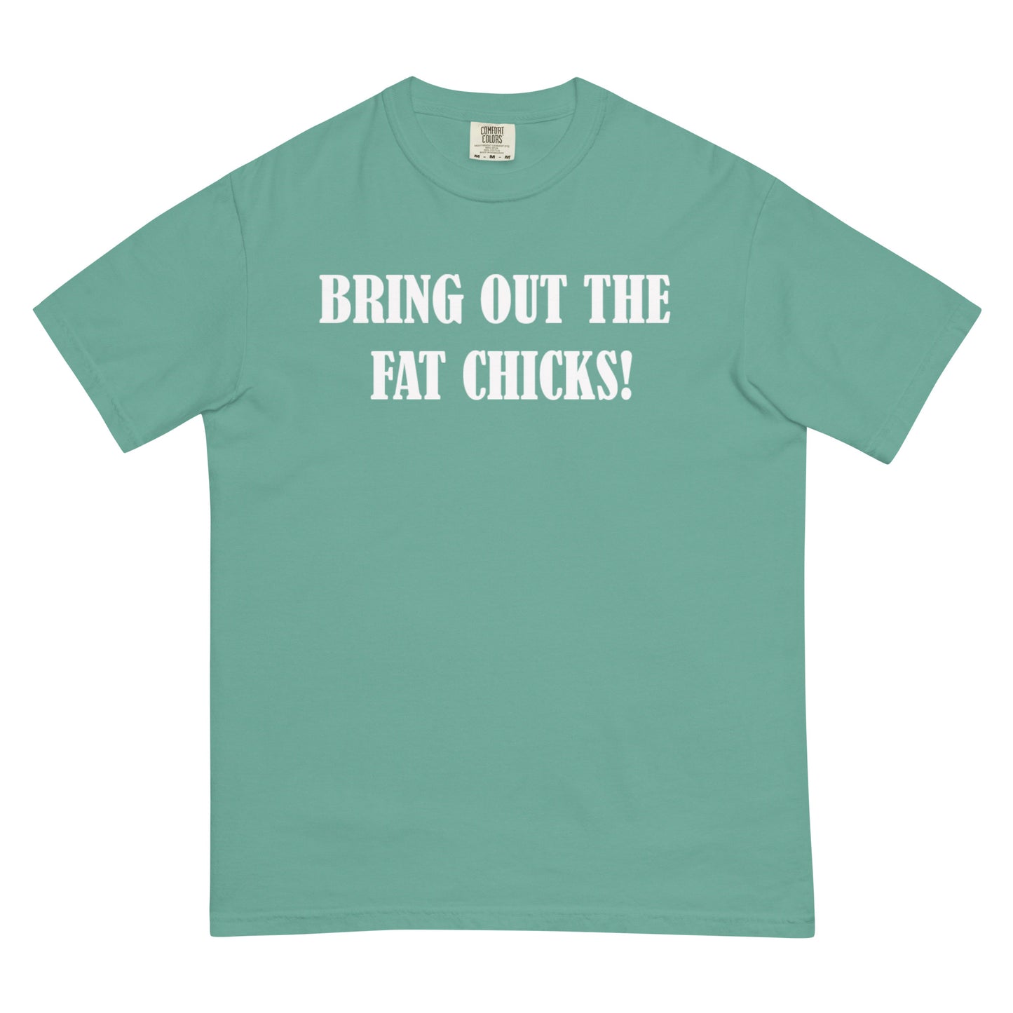 Bring Out The Fat Chicks Premium Tee