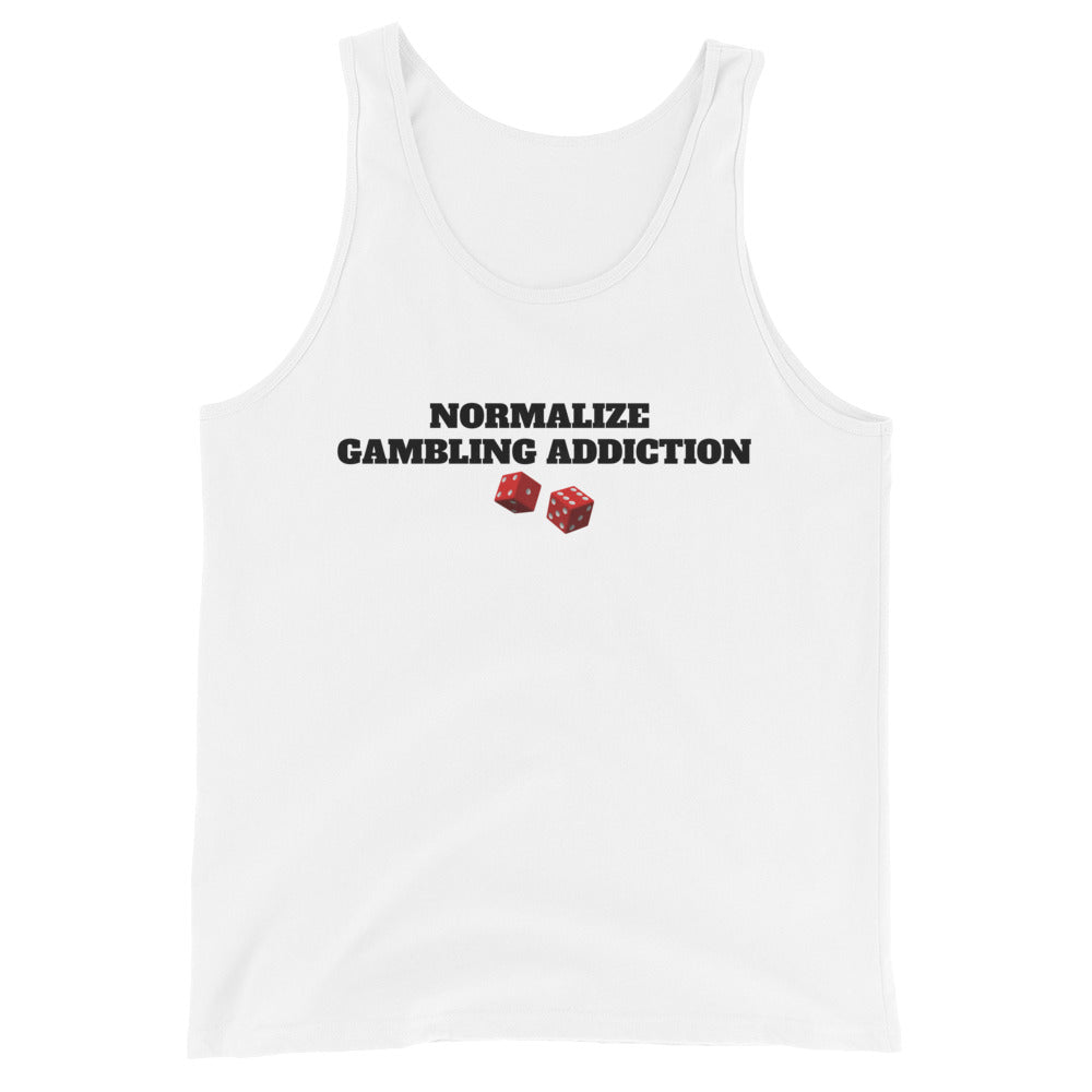 Normalize Gambling Addiction Tank