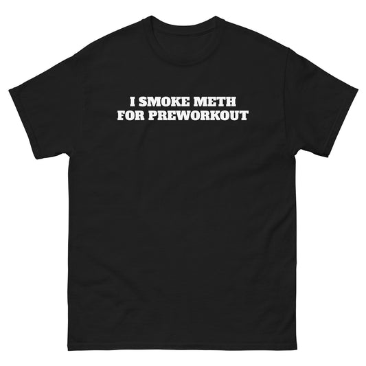 Meth For Preworkout Budget Tee