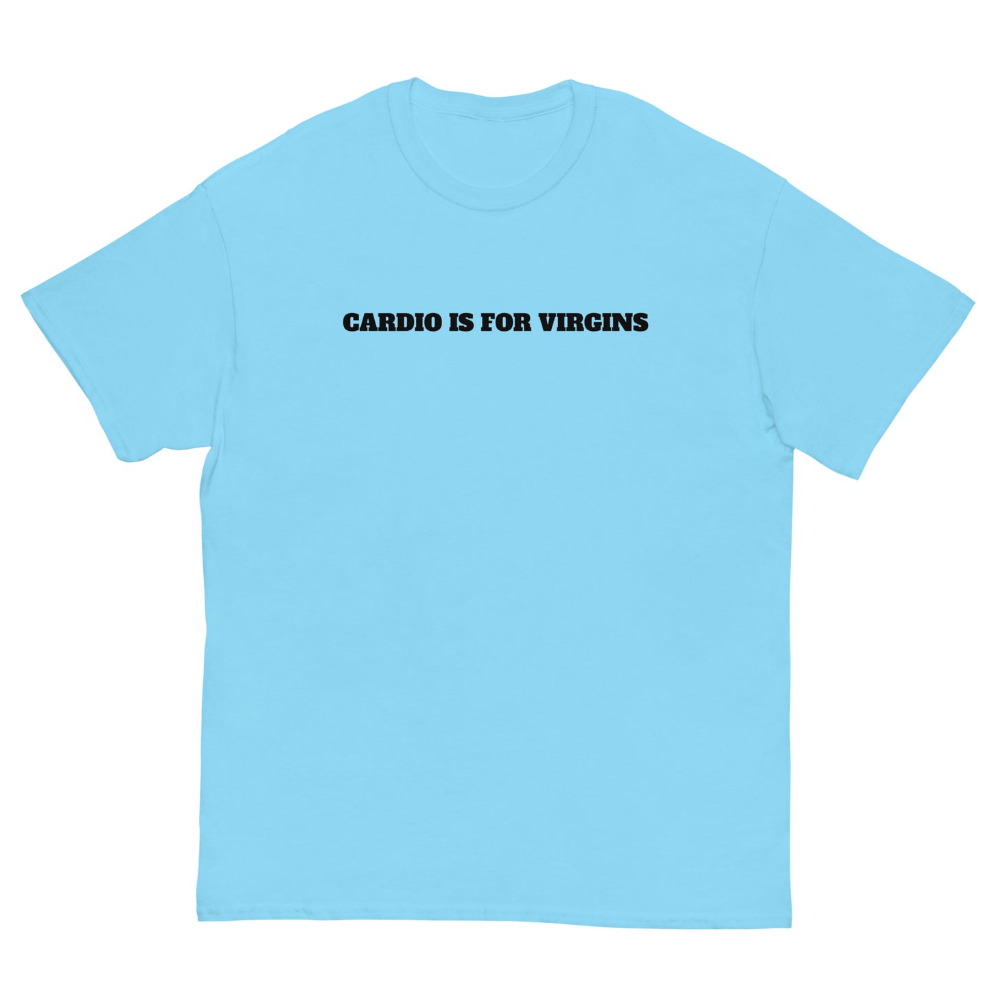 Cardio Is For Virgins Budget Tee
