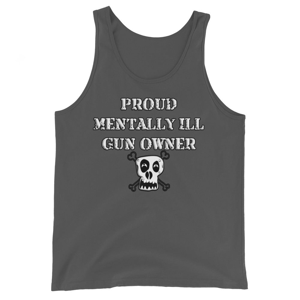 Proud Mentally Ill Gun Owner Tank
