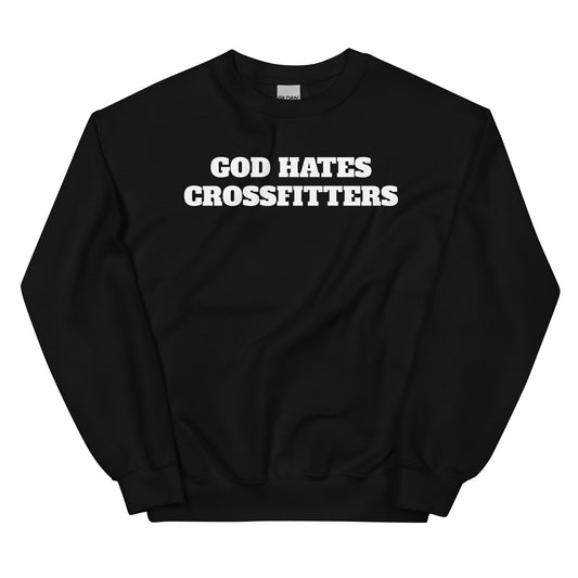God Hates Crossfitters Crewneck
