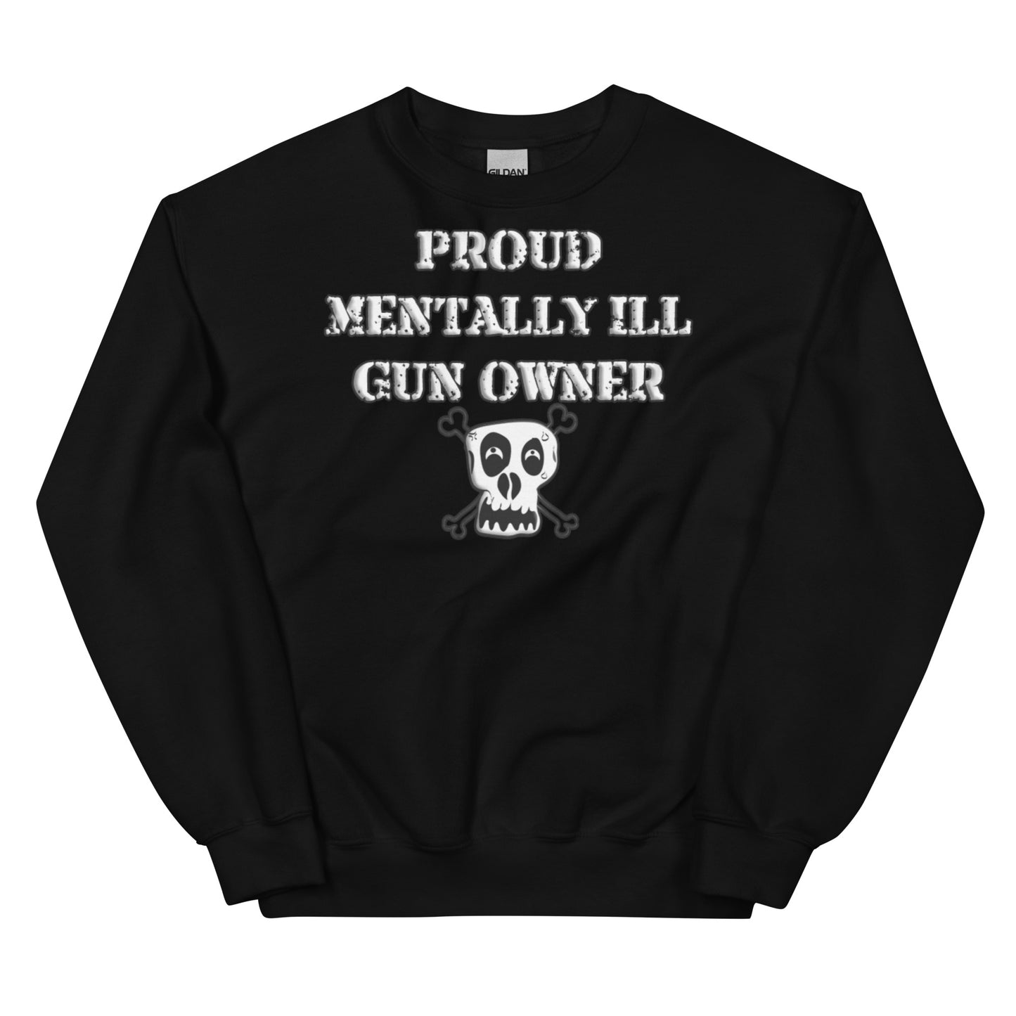 Proud Mentally Ill Gun Owner Crewneck