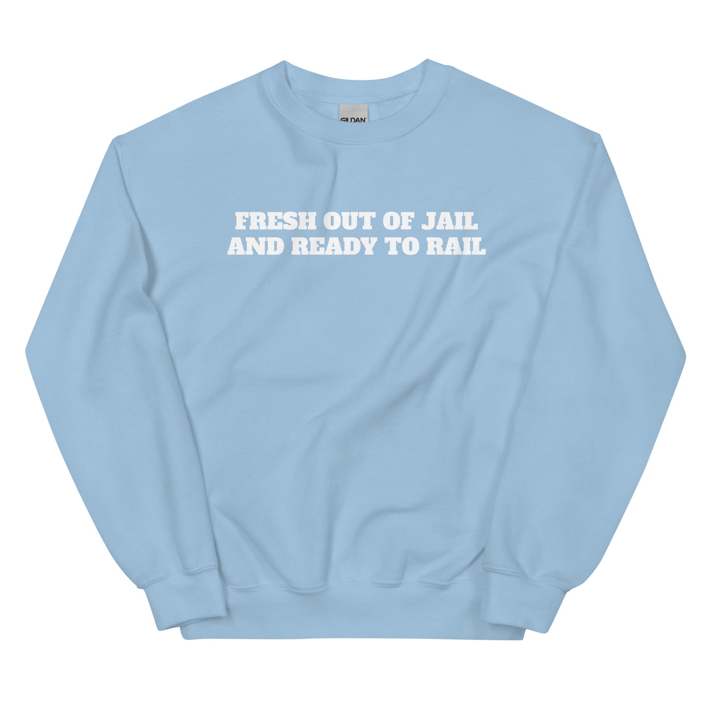 Fresh Out Of Jail Crewneck