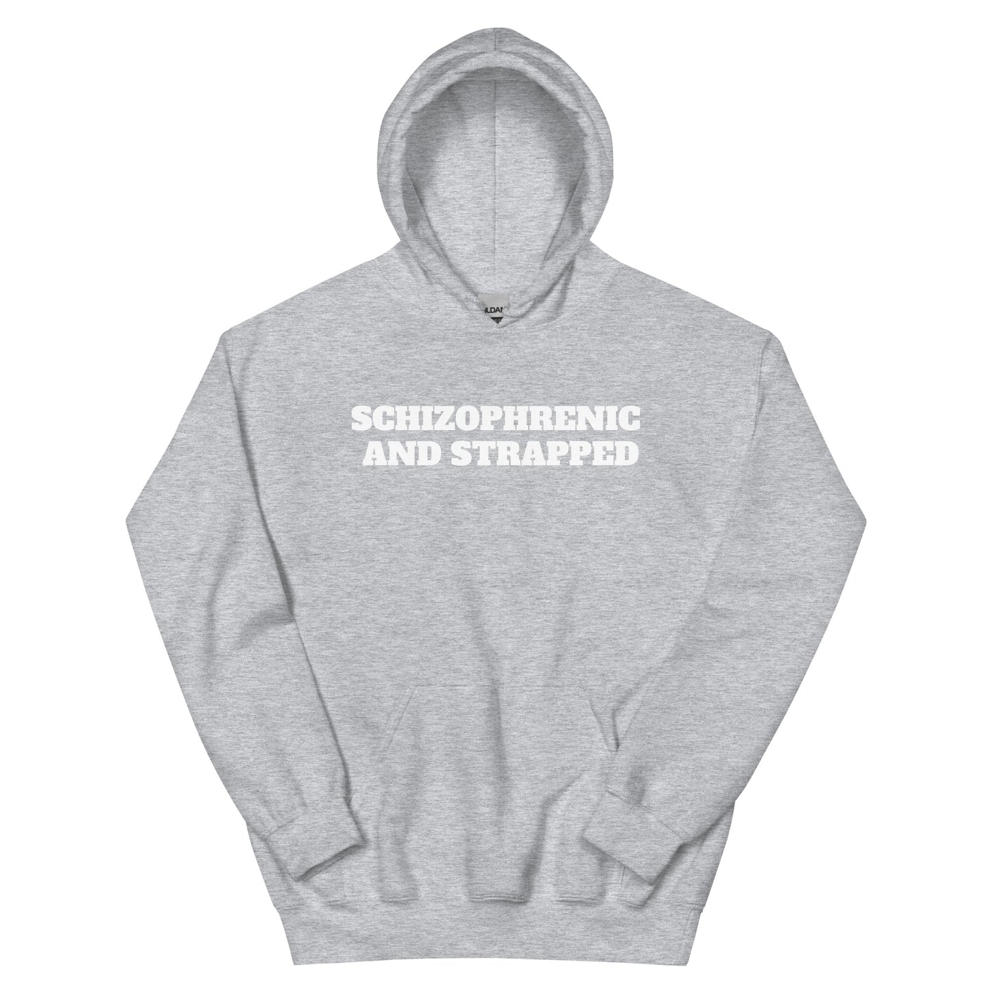 Schizophrenic And Strapped Hoodie