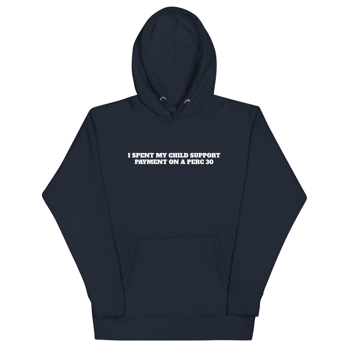 Child Support Perc 30 Hoodie